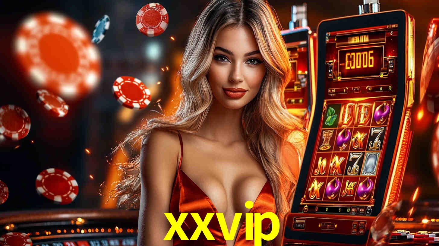 xxvip - Plataforma oficial de jogos - xxvip.com